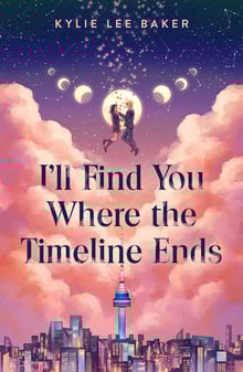 A 2D flat lay cover of I'll Find You Where the Timeline Ends by Kylie Lee Baker