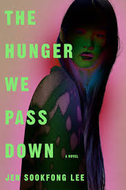The Hunger We Pass Down by Jen Sookfong Lee
