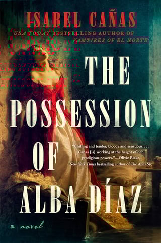 The Possession of Alba Díaz by Isabel Cañas
