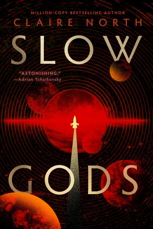 Slow Gods by Claire North